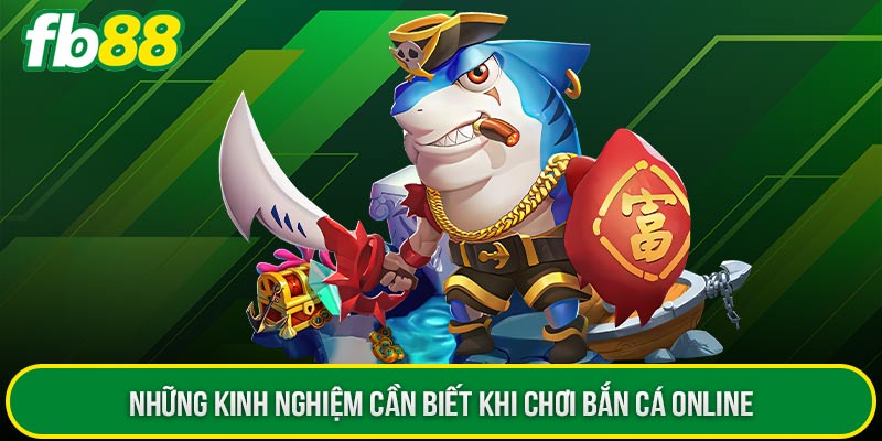 Những kinh nghiệm cần biết khi chơi bắn cá online