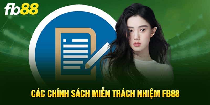 Các chính sách miễn trách nhiệm FB88