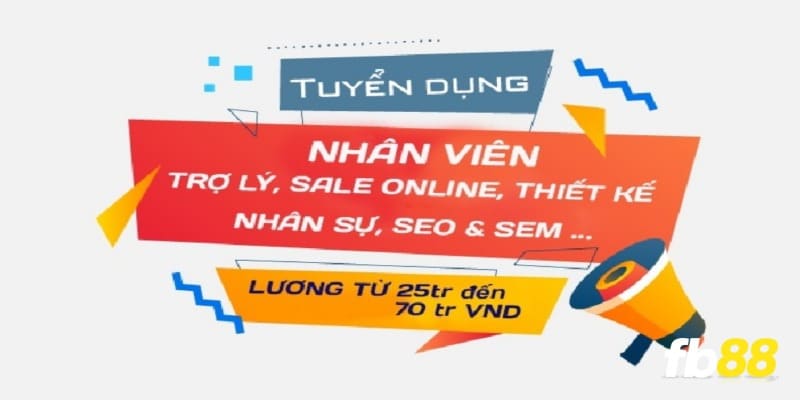 Các vị trí công việc hấp dẫn FB88 đang tuyển dụng