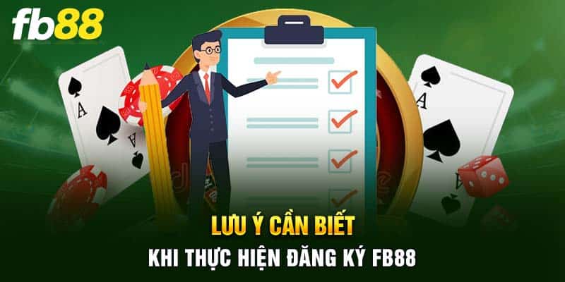 Lưu ý cần biết khi thực hiện đăng ký FB88