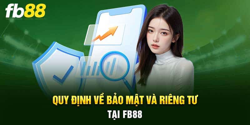 Quy định về bảo mật và riêng tư tại FB88