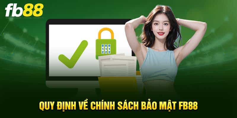 Quy định về chính sách bảo mật FB88