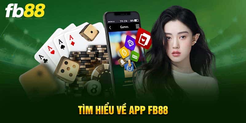 Tìm hiểu về app FB88